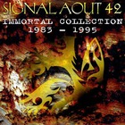 Signal Aout 42 - Immortal Collection 1983 - 1995
