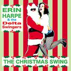 Erin Harpe & The Delta Swingers - The Christmas Swing