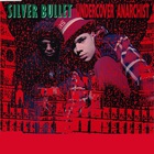 Silver Bullet - Undercover Anarchist (CDS)
