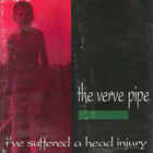 The Verve Pipe - I've Suffered A Head Injury