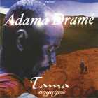 Adama Drame - Tama - Voyages