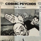 Cosmic Psychos - Off Ya Cruet!