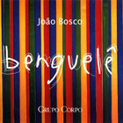 Joao Bosco - Benguelê