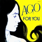 Ago - For You (Vinyl)