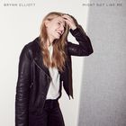 Brynn Elliott - Might Not Like Me (CDS)