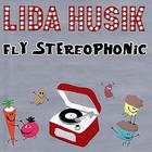 Lida Husik - Fly Stereophonic