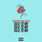 Talk To Me (With Rich The Kid) (CDS)