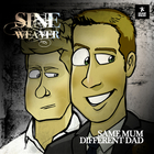 Sine Weaver - Same Mum Different Dad