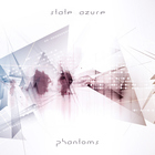 State Azure - Phantoms