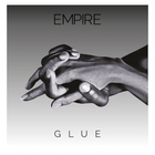 Empire - Glue