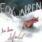 Foxwarren - Has Been Defeated