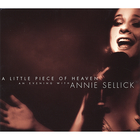 Annie Sellick - A Little Piece Of Heaven