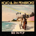 Kojo - Bee Tai Pop (With Jim Pembroke)