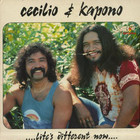 Cecilio & Kapono - Life's Different Now (Vinyl)
