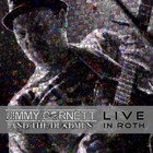 Jimmy Cornett And The Deadmen - Live In Roth