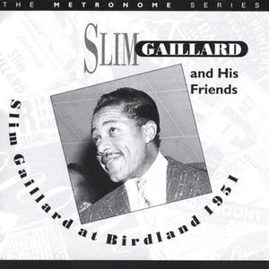 Slim Gaillard At Birdland 1951