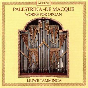 Palestrina, De Macque: Works For Organ