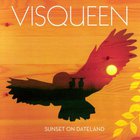 Visqueen - Sunset On Dateland