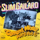 Slim Gaillard - Cement Mixer Put-Ti Put-Ti (Vinyl)