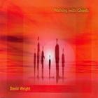 David Wright - Walking With Ghosts