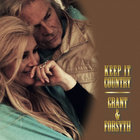 Grant & Forsyth - Keep It Country