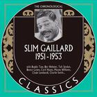 Slim Gaillard - The Chronological Classics: 1951-1953