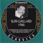 Slim Gaillard - The Chronological Classics: 1946