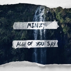 Minzy - All Of You Say (CDS)