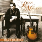 Ryan Mcgarvey - Heavy Hearted