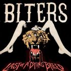 The Biters - Last Of A Dying Breed