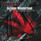 Skylight - Autumn Wonderland