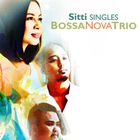 Sitti Navarro - Singles Bossa Nova Trio