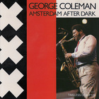 George Coleman - Amsterdam After Dark (Vinyl)