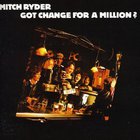 Mitch Ryder - Got Change For A Million? (Vinyl)