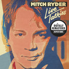 Mitch Ryder - Live Talkies (Plus One Extra Live Concert) (Remastered 2012) CD1