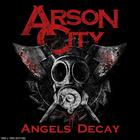 Arson City - Angels Decay