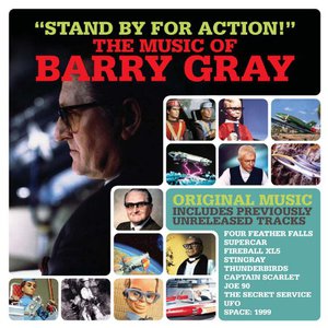 Stand By For Action! The Music Of Barry Gray