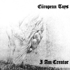 European Toys - I Am Creator (VLS)
