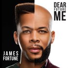 James Fortune & FIYA - Dear Future Me