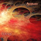 Acheloo - Ishtar