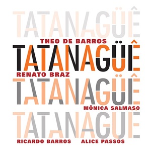 Tatanaguê (With Renato Braz)