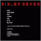 Six By Seven - Any Colour So Long As It's Black