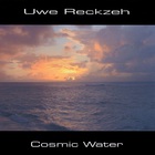 Uwe Reckzeh - Cosmic Water