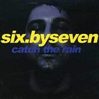 Six By Seven - Catch The Rain (EP)