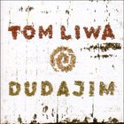 Tom Liwa - Dudajim