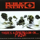 Public Enemy - There's A Poison Goin On...