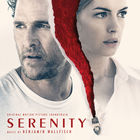 Benjamin Wallfisch - Serenity (Original Motion Picture Soundtrack)
