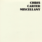 Chris Carter - Miscellany CD2