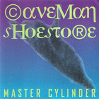Caveman Shoestore - Master Cylinder