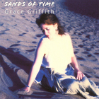 Grace Griffith - Sands Of Time